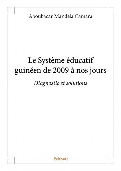 Le système éducatif guinéen de 2009 à nos jours