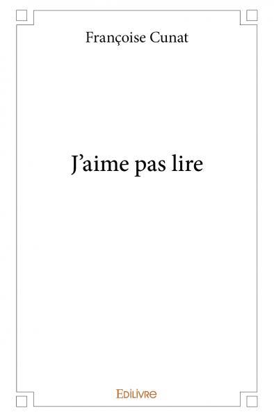 J'aime pas lire