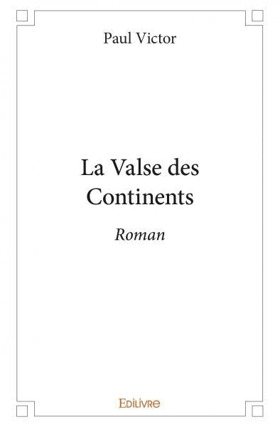 La valse des continents