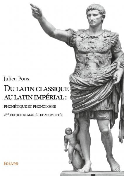 Du latin classique au latin impérial : phonétique et phonologie