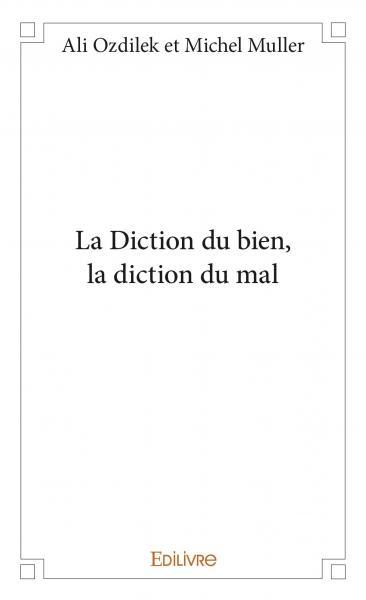 La diction du bien, la diction du mal