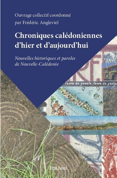 Chroniques calédoniennes d'hier et d'aujourd'hui