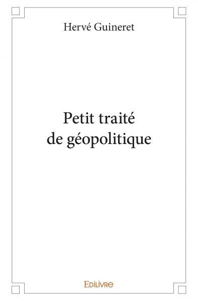 Petit traité de géopolitique