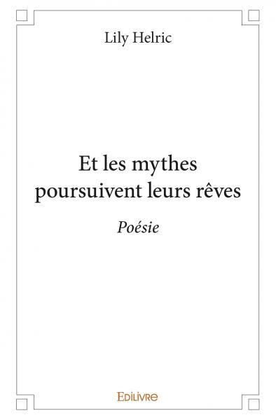 Et les mythes poursuivent leurs rêves