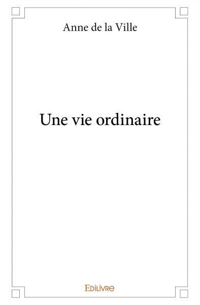 Une vie ordinaire