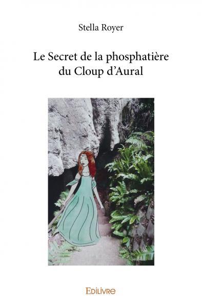 Le Secret de la phosphatière du Cloup d'Aural