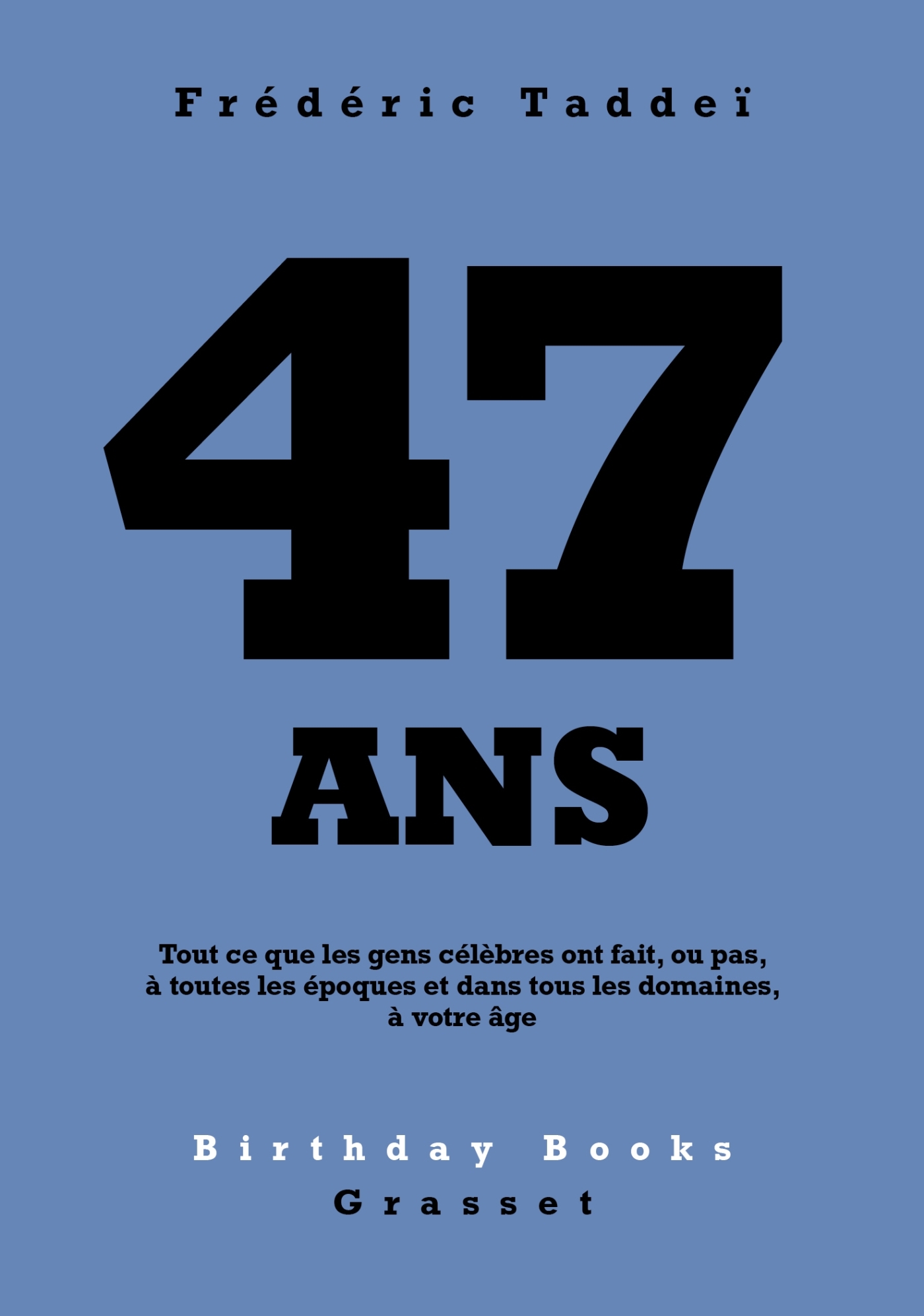 47 ans