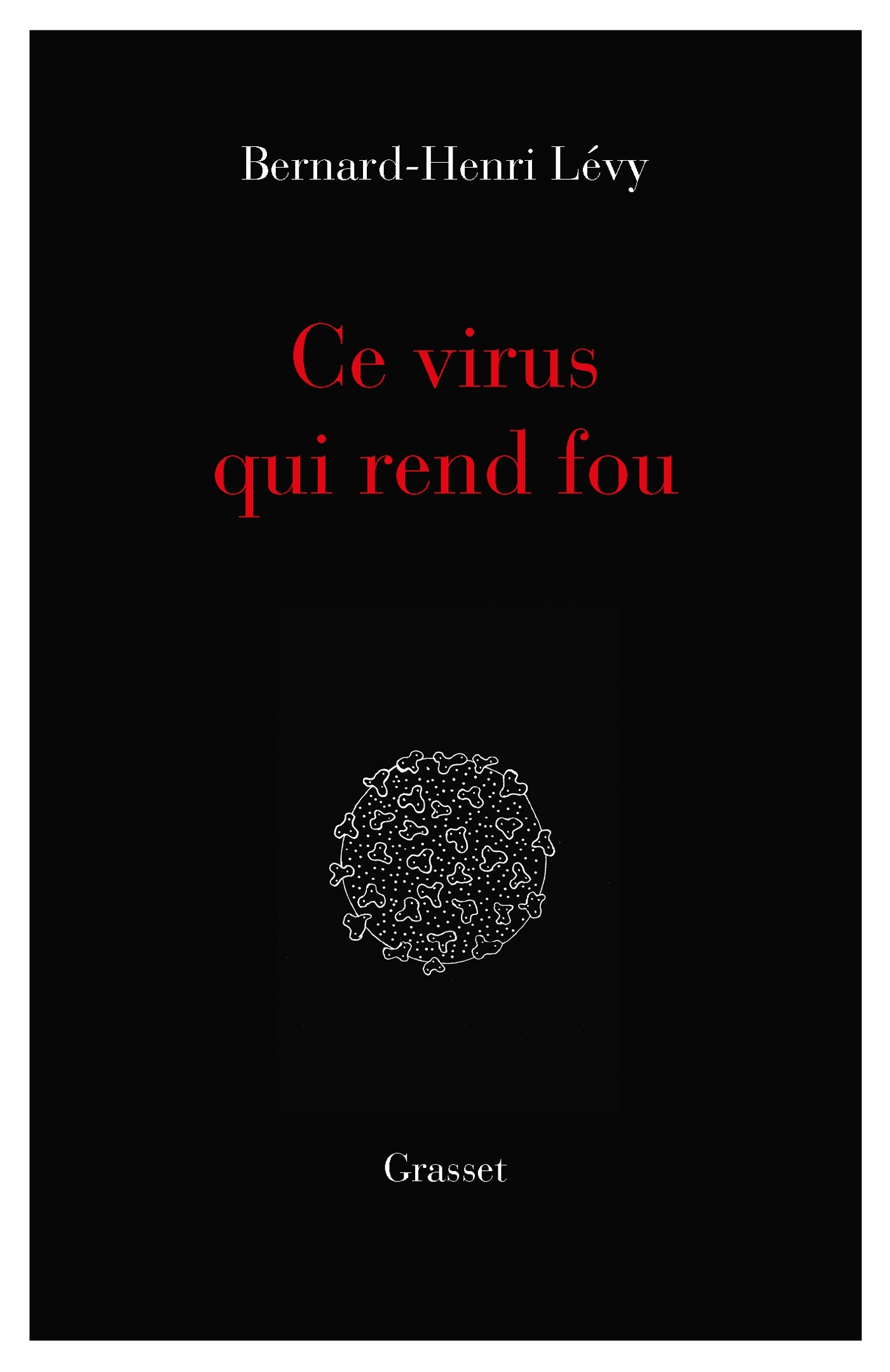 Ce virus qui  rend fou