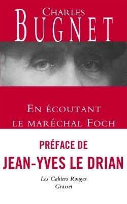 EN ECOUTANT LE MARECHAL FOCH