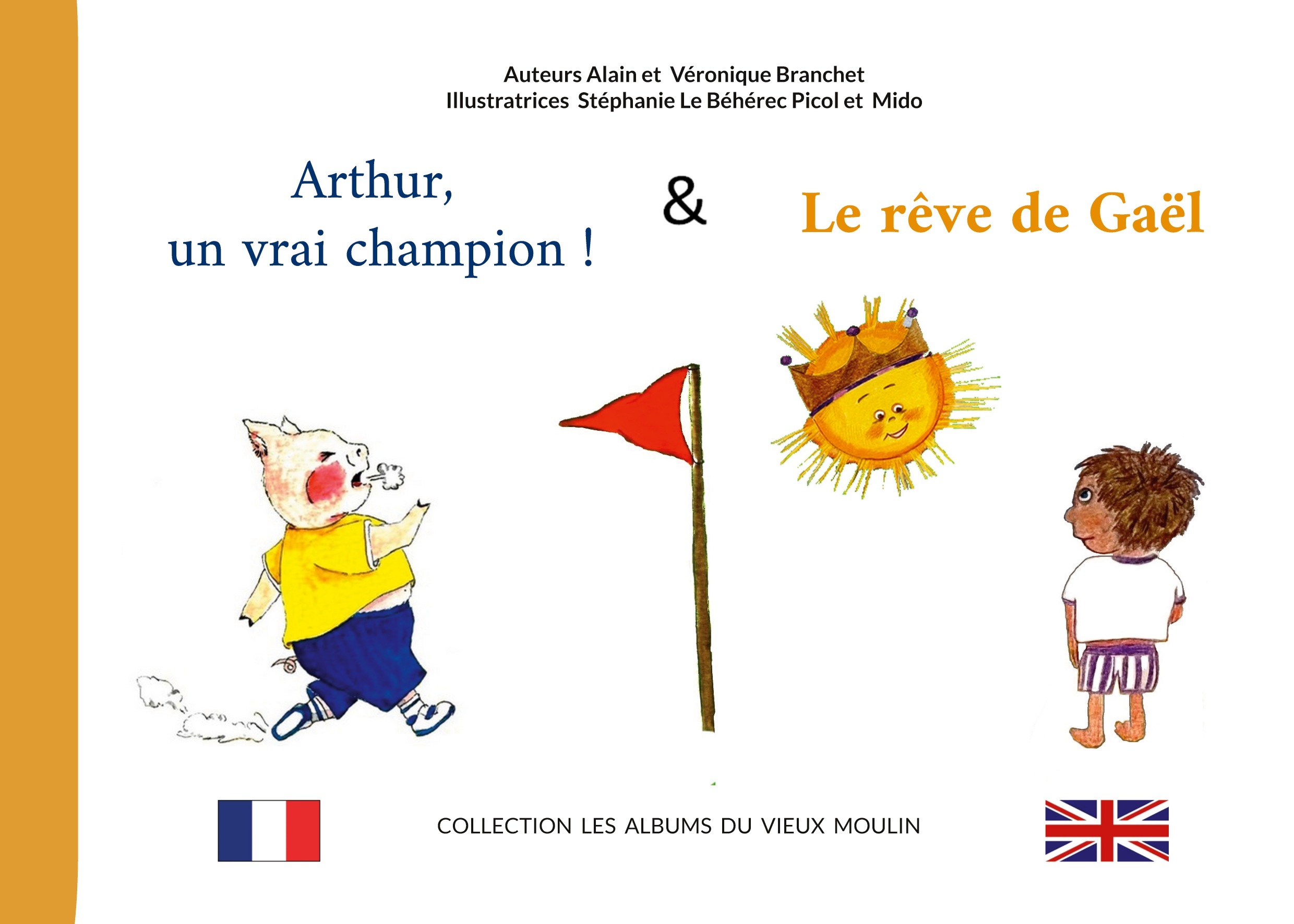 Arthur, un vrai champion ! & Le Rêve de Gaël