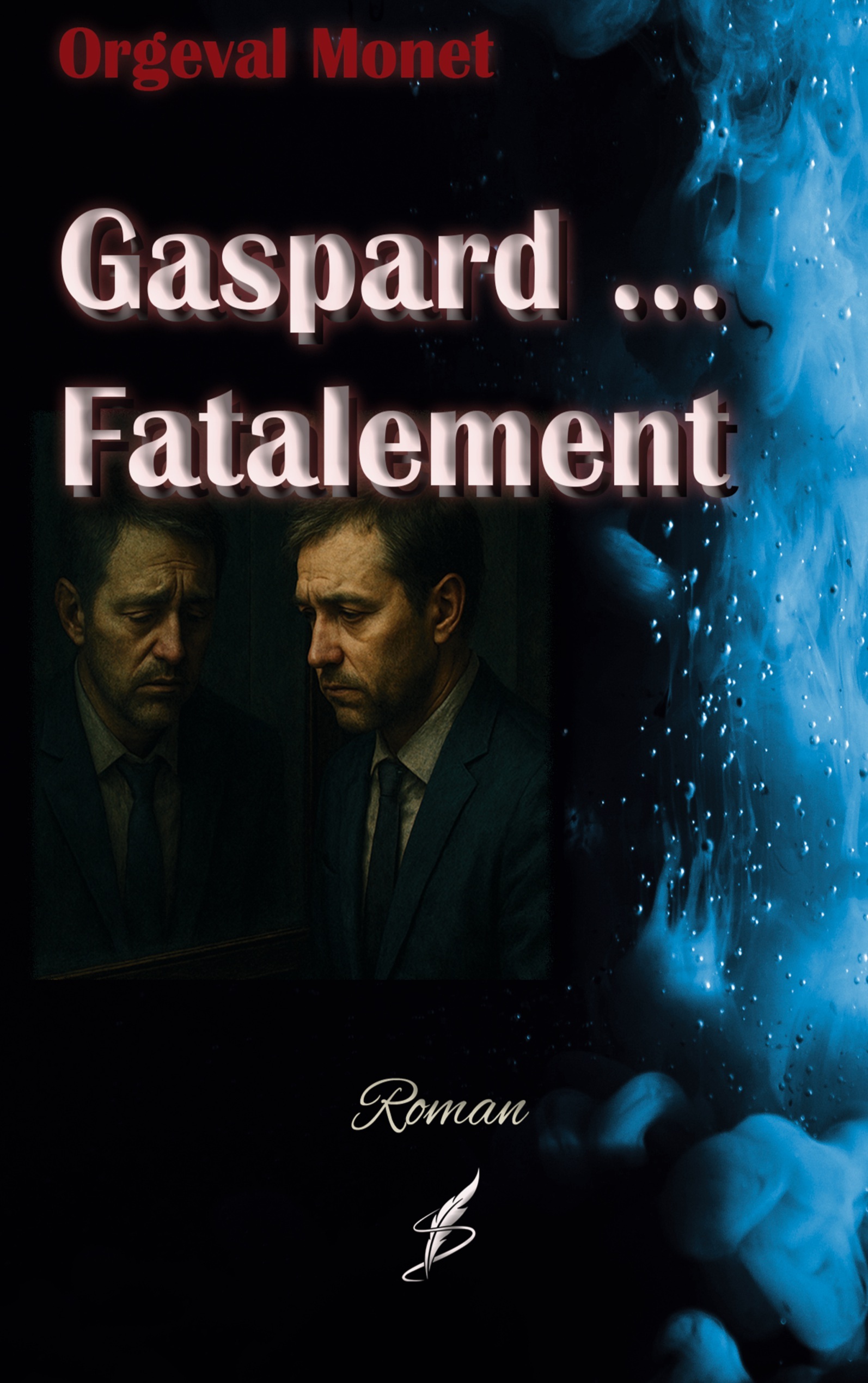 Gaspard ... Fatalement