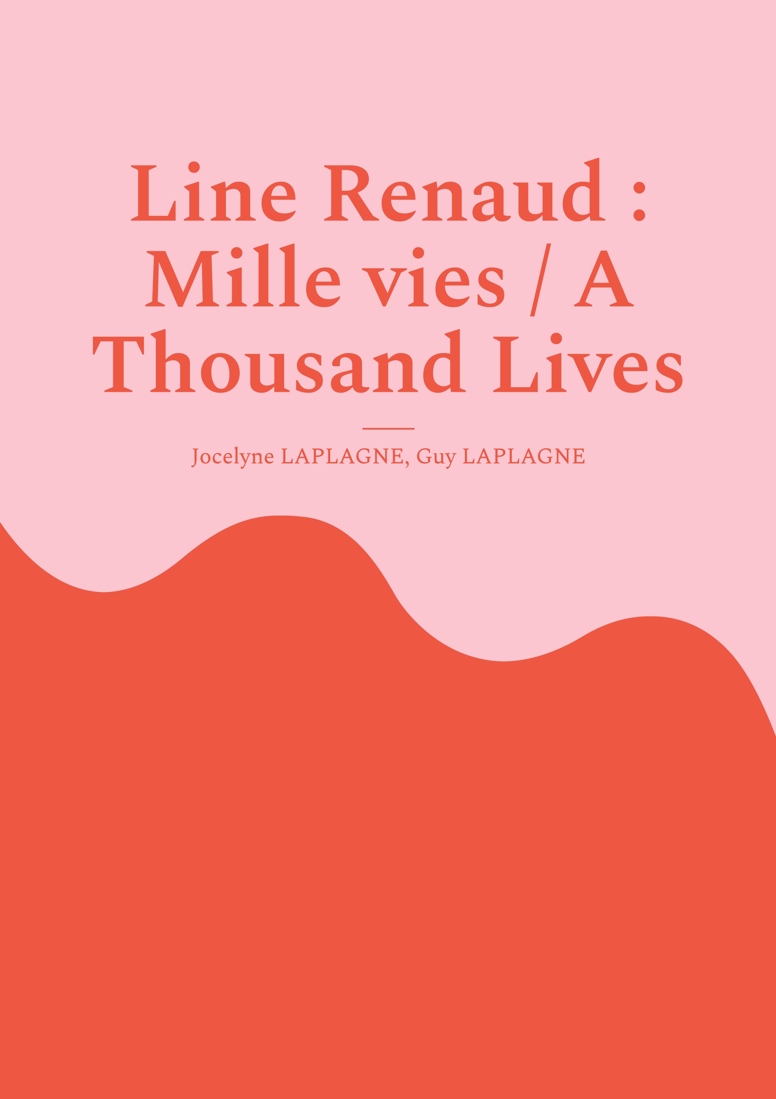 Line Renaud : Mille vies / A Thousand Lives