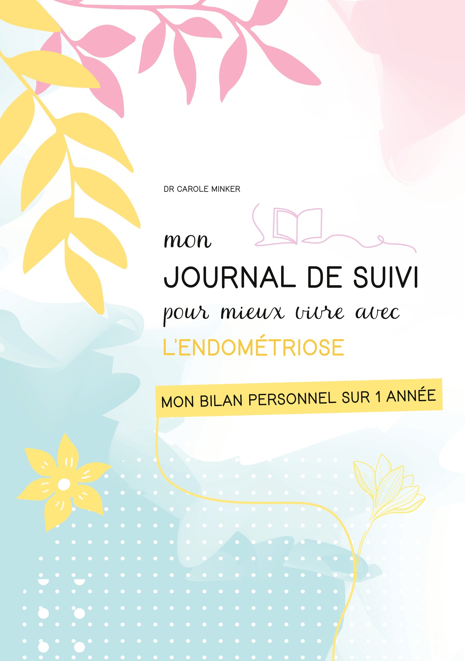 Mon journal de suivi pour mieux vivre avec l'endométriose