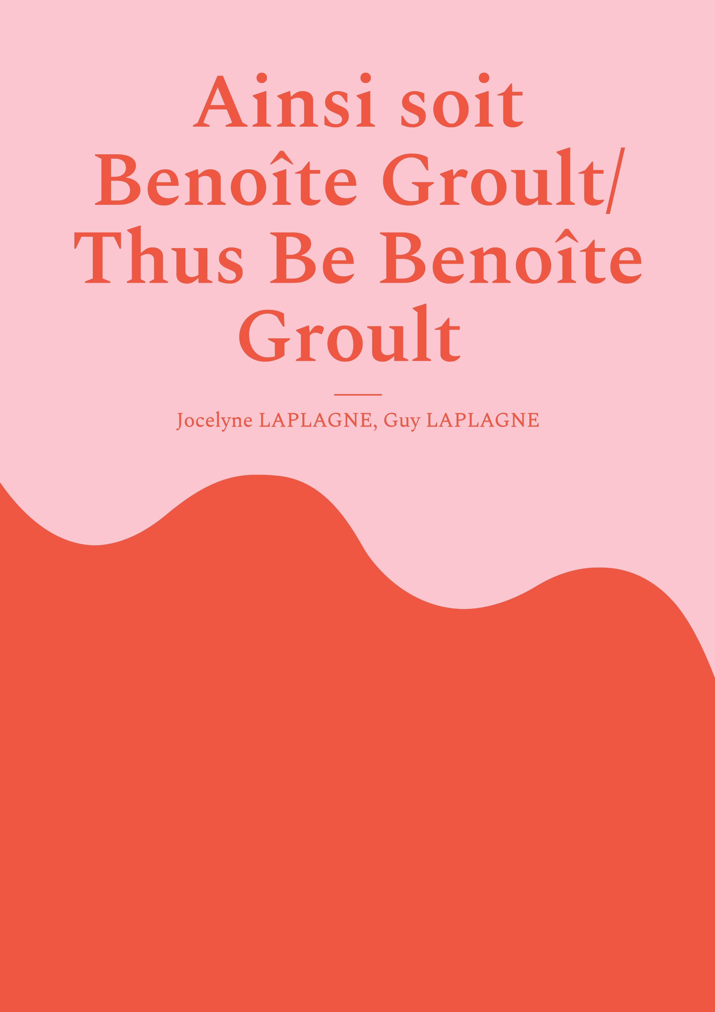 Ainsi soit Benoîte Groult/ Thus Be Benoîte Groult