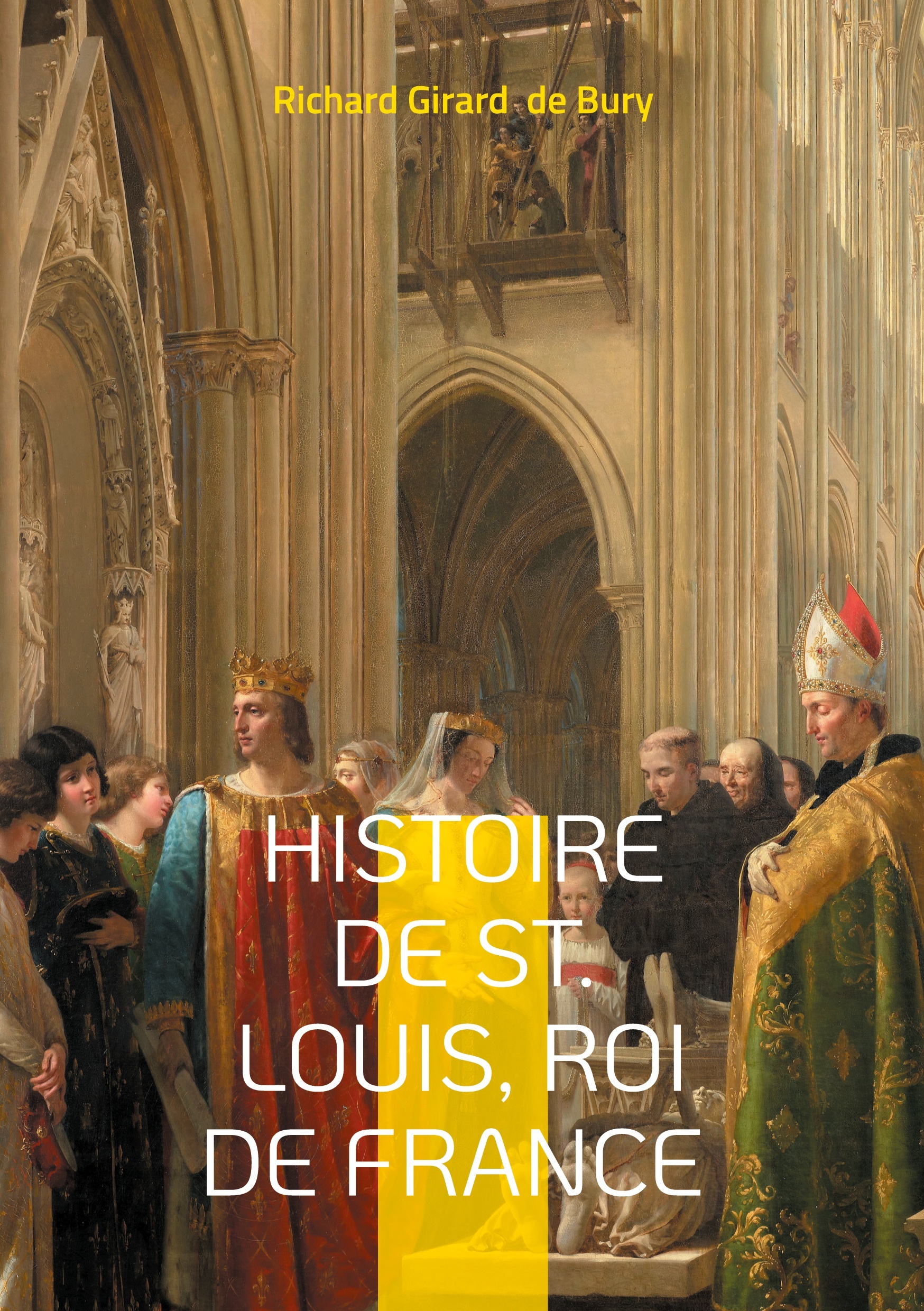 Histoire de St. Louis, Roi de France
