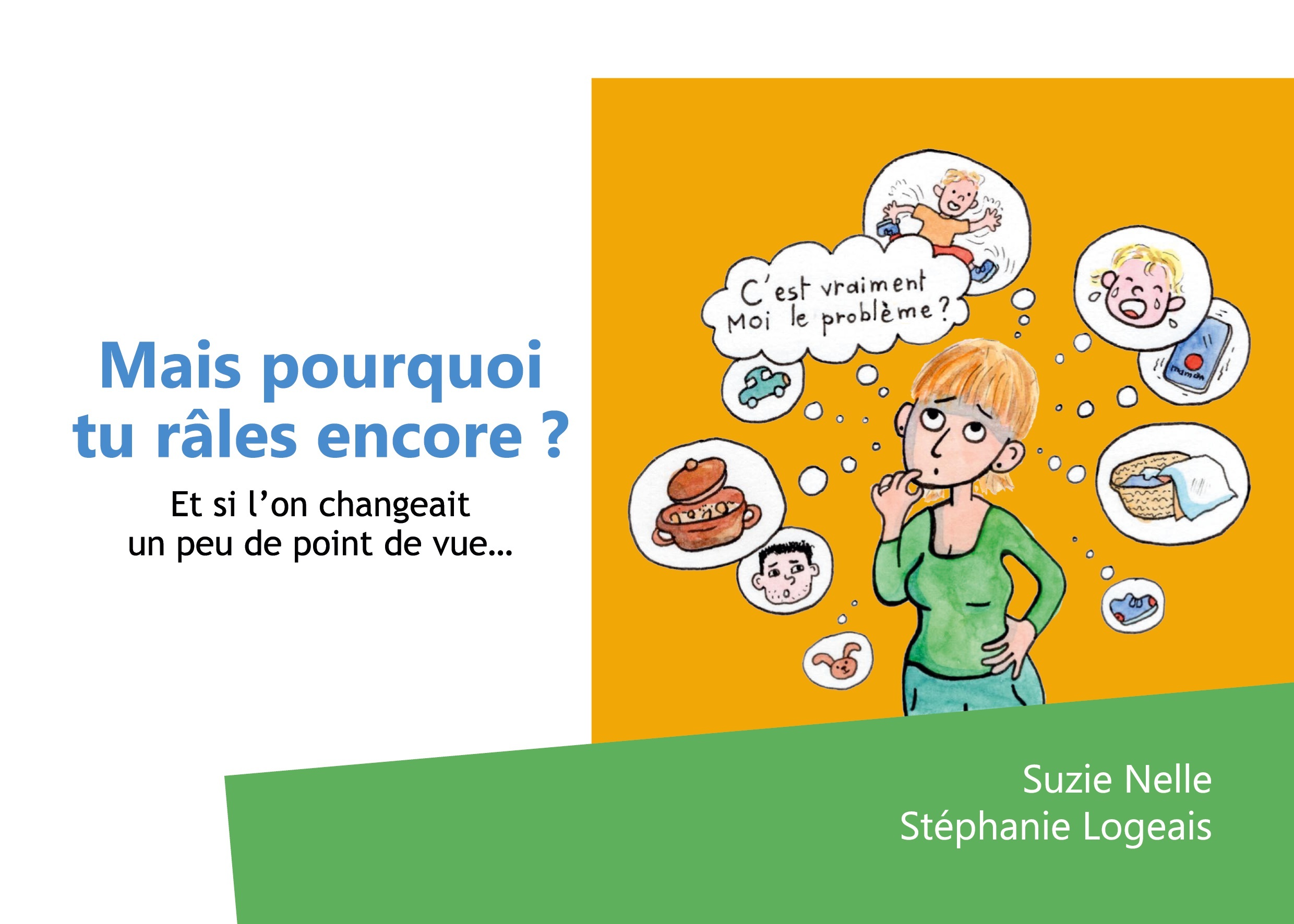 Mais pourquoi tu râles encore?