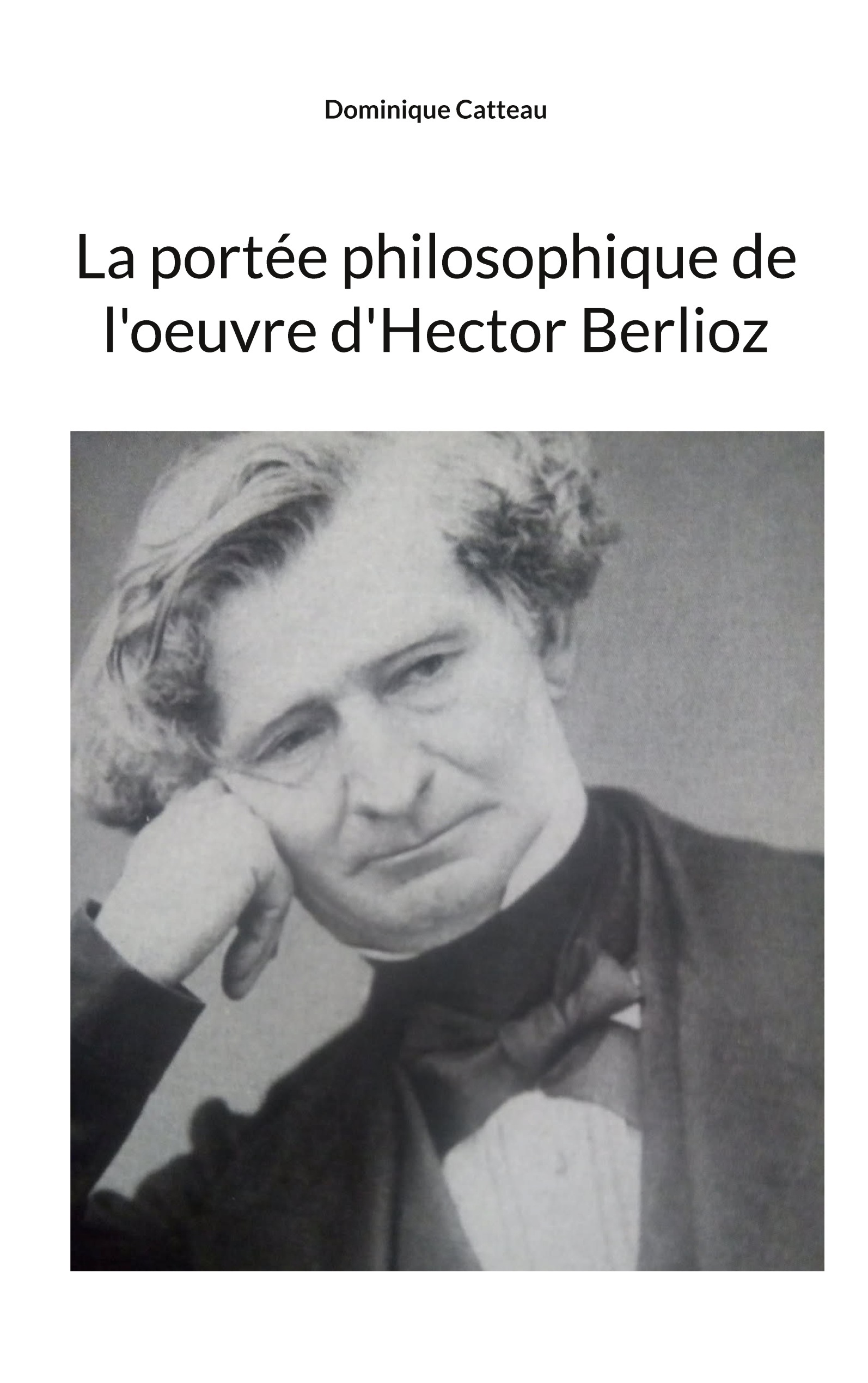 La portée philosophique de l'oeuvre d'Hector Berlioz