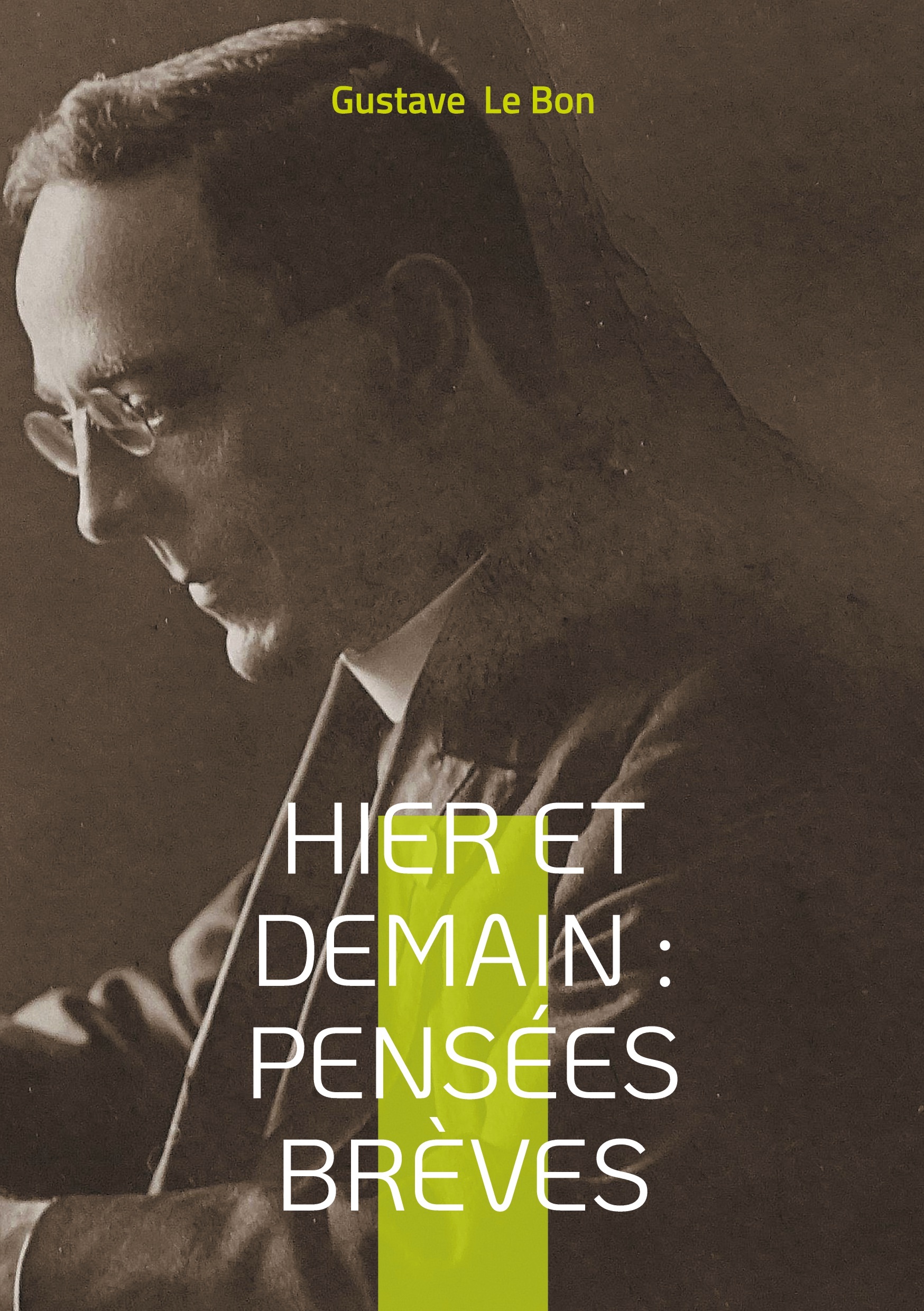 Hier et Demain : Pensées brèves