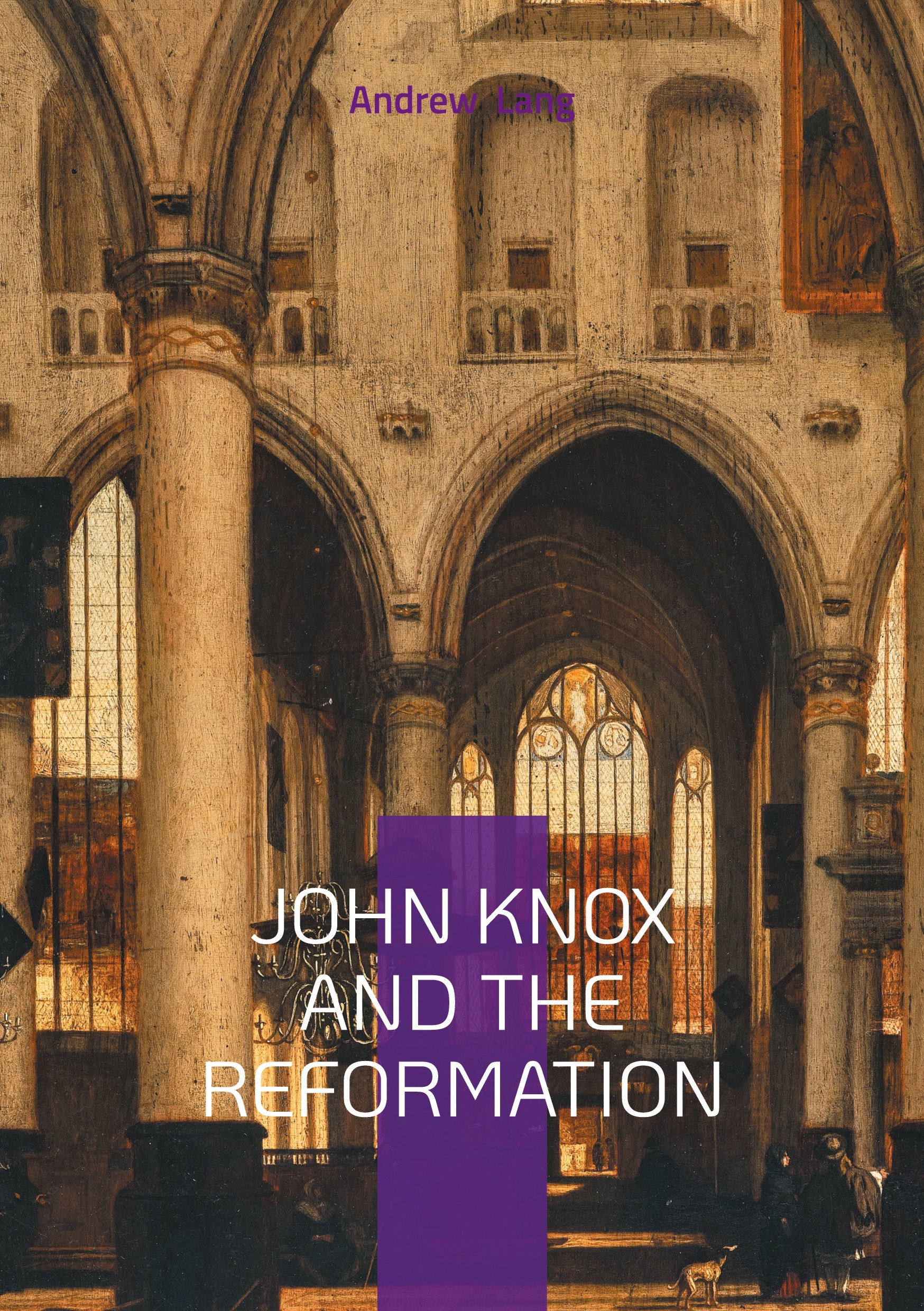 John Knox And The Reformation