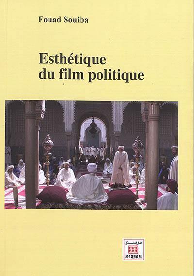 ESTHéTIQUE DU FILM POLITIQUE