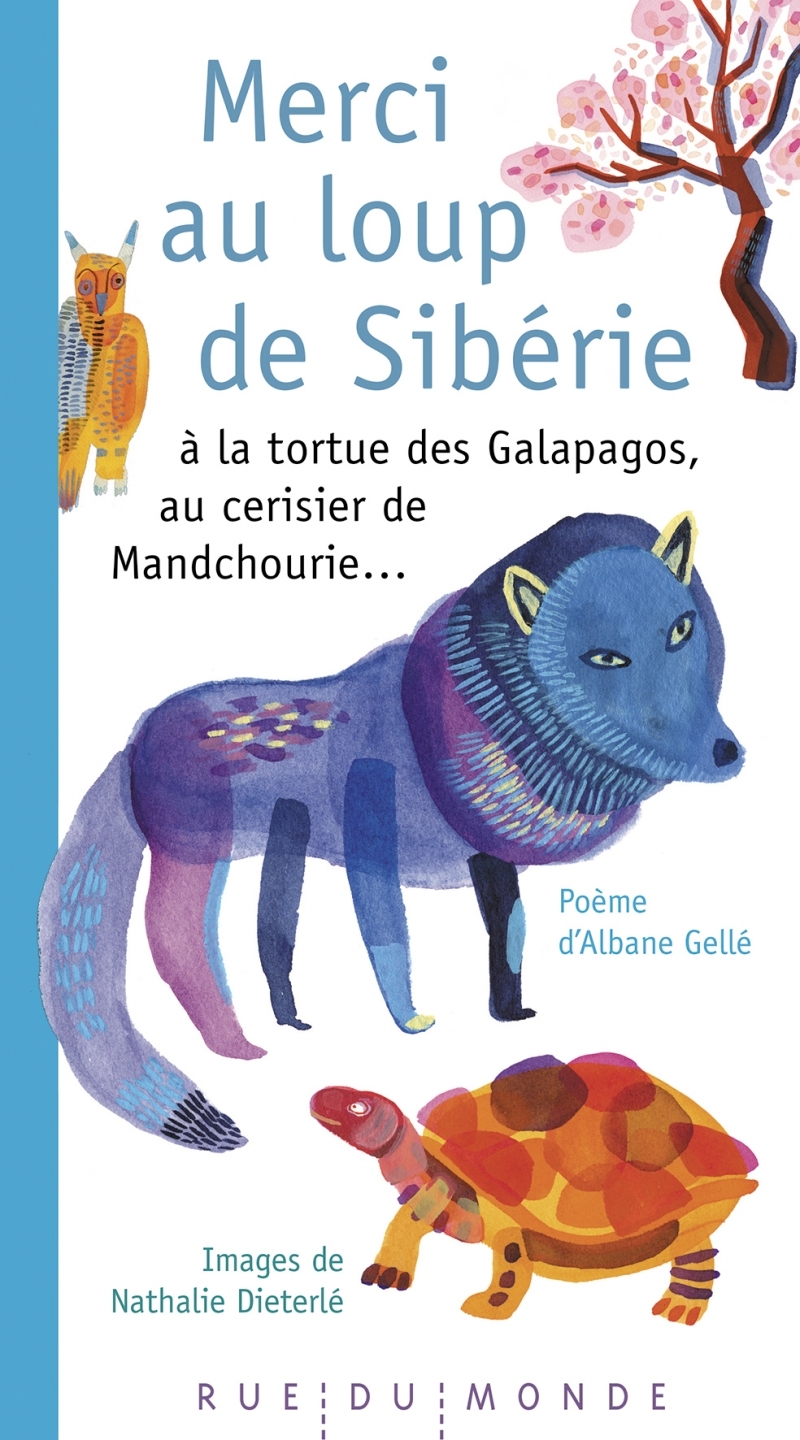 Merci au loup de Sibérie - à la tortue des Galapagos, au cer