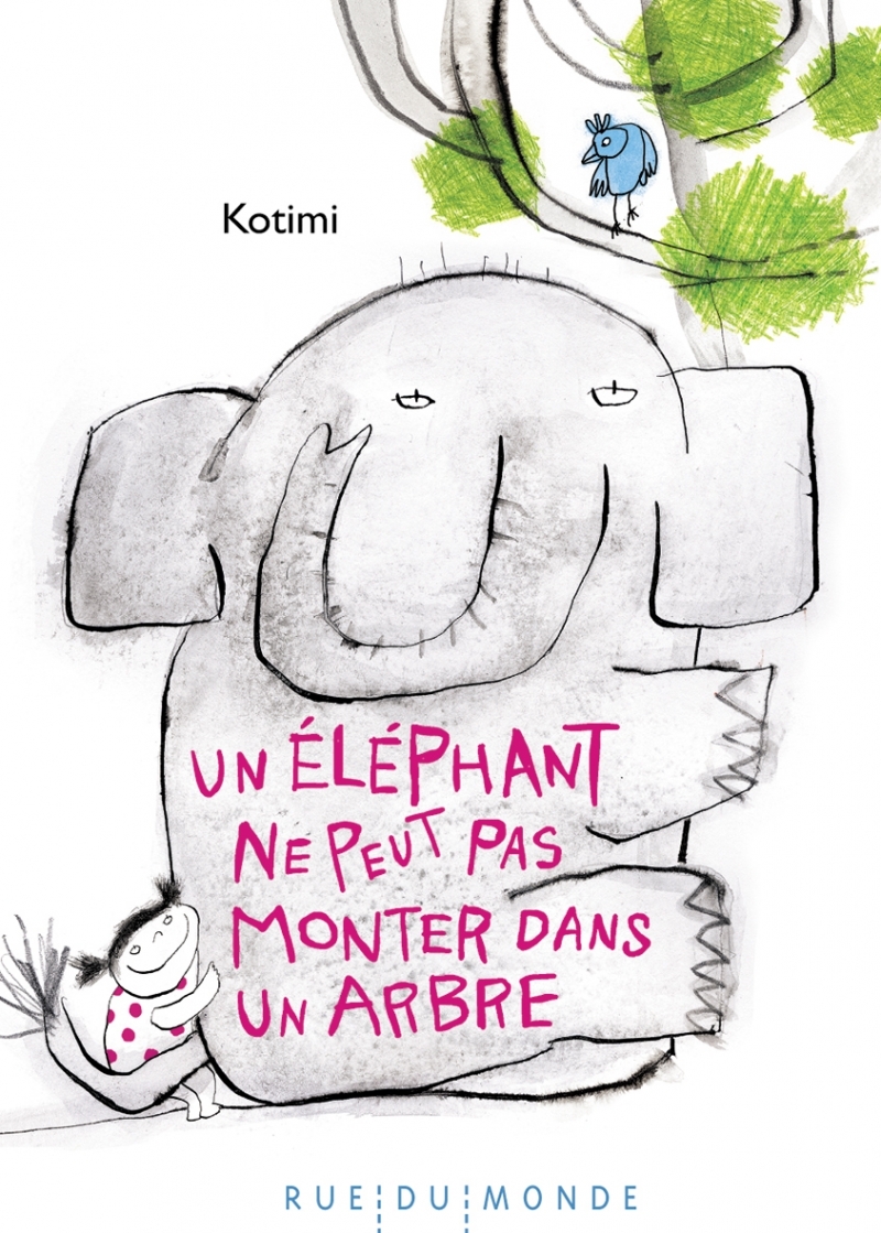 Un éléphant ne peut pas monter dans un arbre