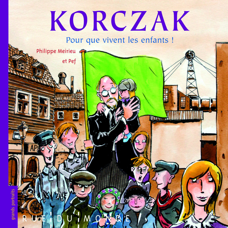 KORCZAK - POUR QUE VIVENT LES ENFANTS