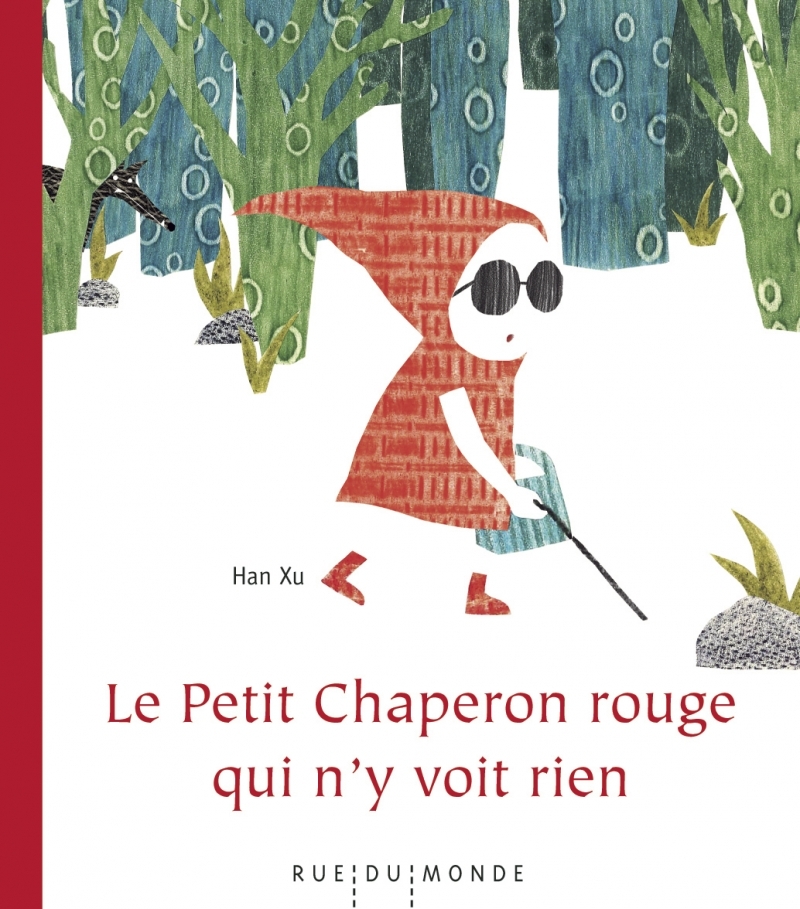 Le Petit Chaperon rouge qui n'y voit rien
