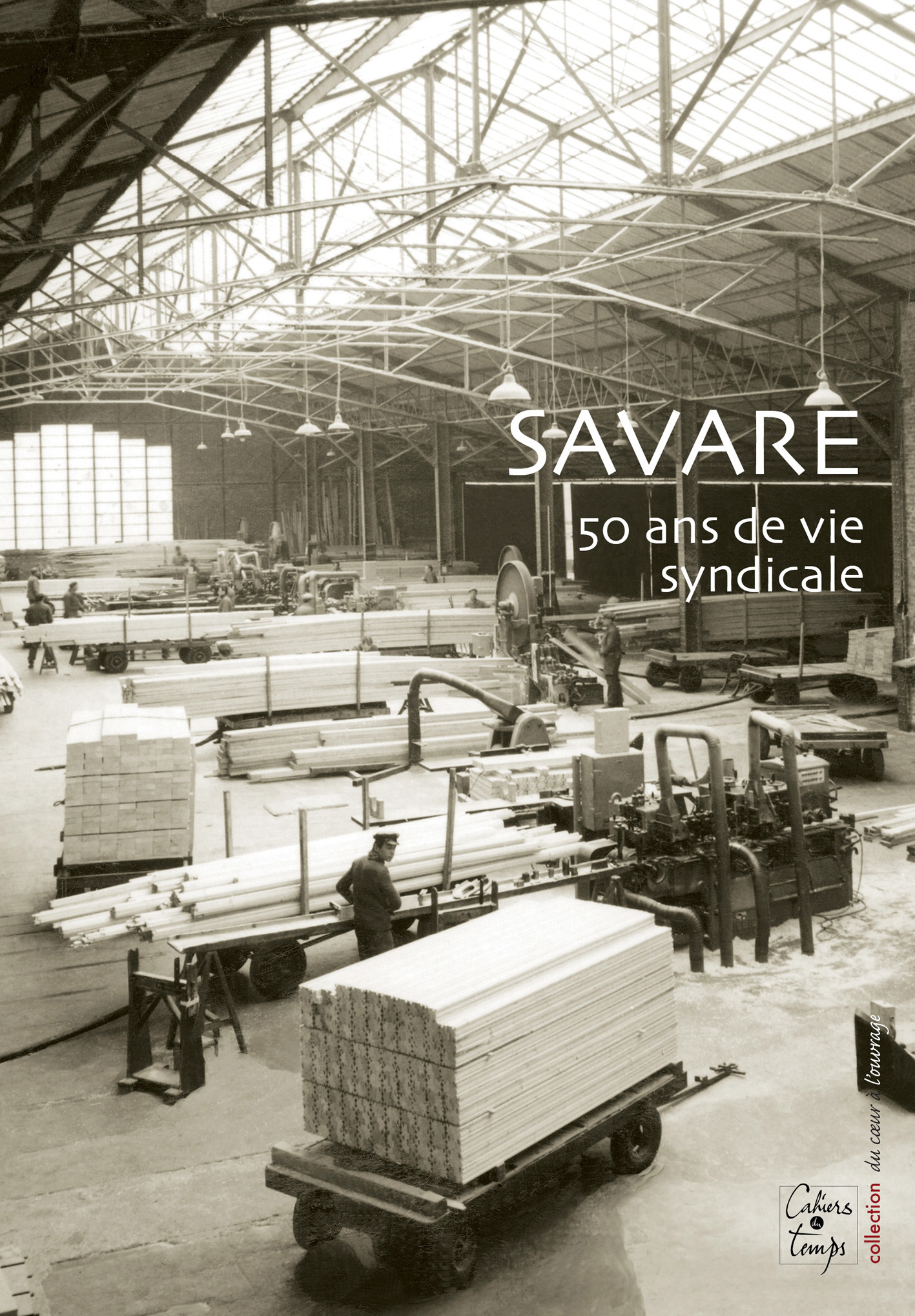 SAVARE 50 ans de vie syndicale