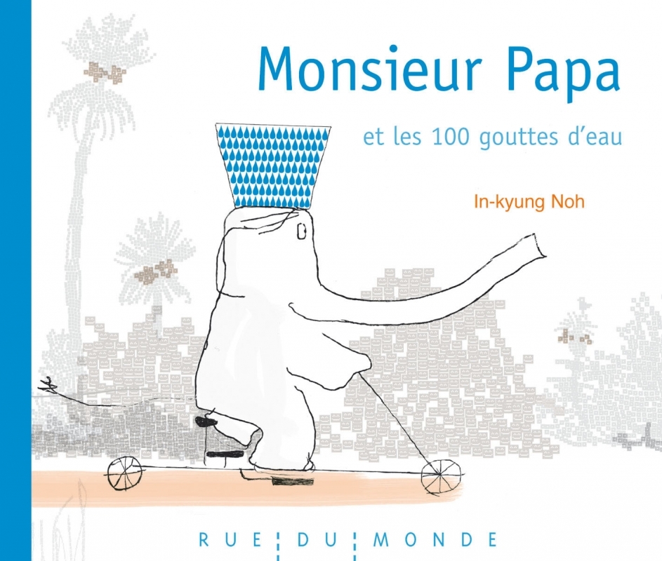 MONSIEUR PAPA ET LES 100 GOUTTES D'EAU