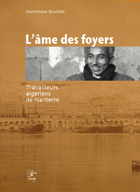 L'âme des foyers - Travailleurs algériens de Nanterre