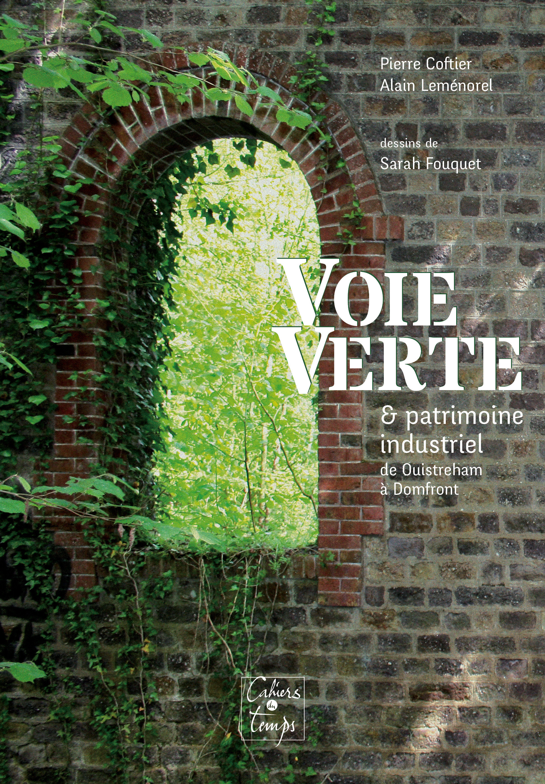 Voie verte & patrimoine industriel, de Ouistreham à Domfront