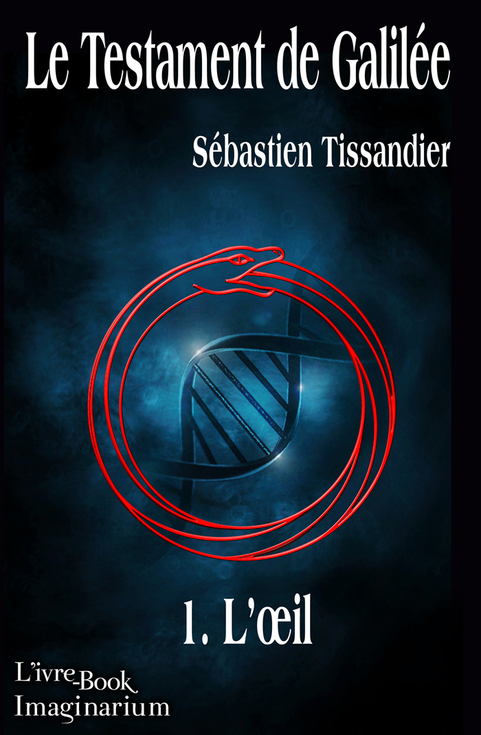 Le Testament de Galilée 1. L'oeil