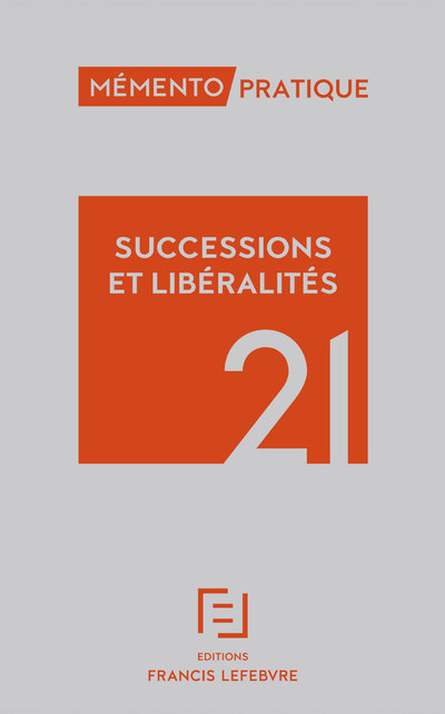 Mémento Successions Libéralités 2021