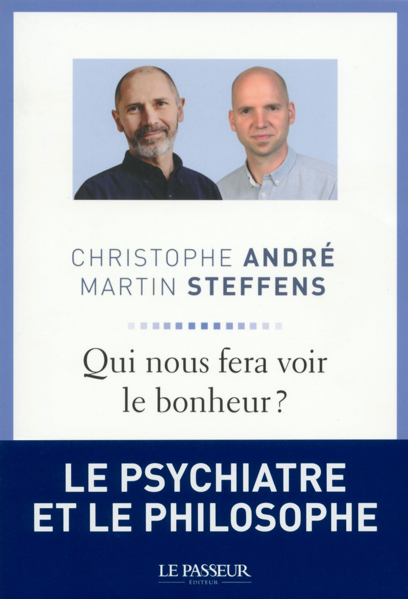 Qui nous fera voir le bonheur ?