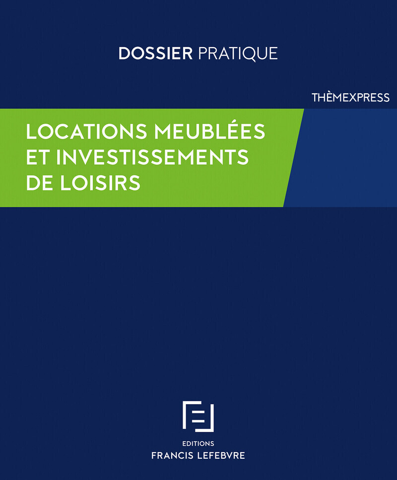 Locations meublées et investissements de loisirs