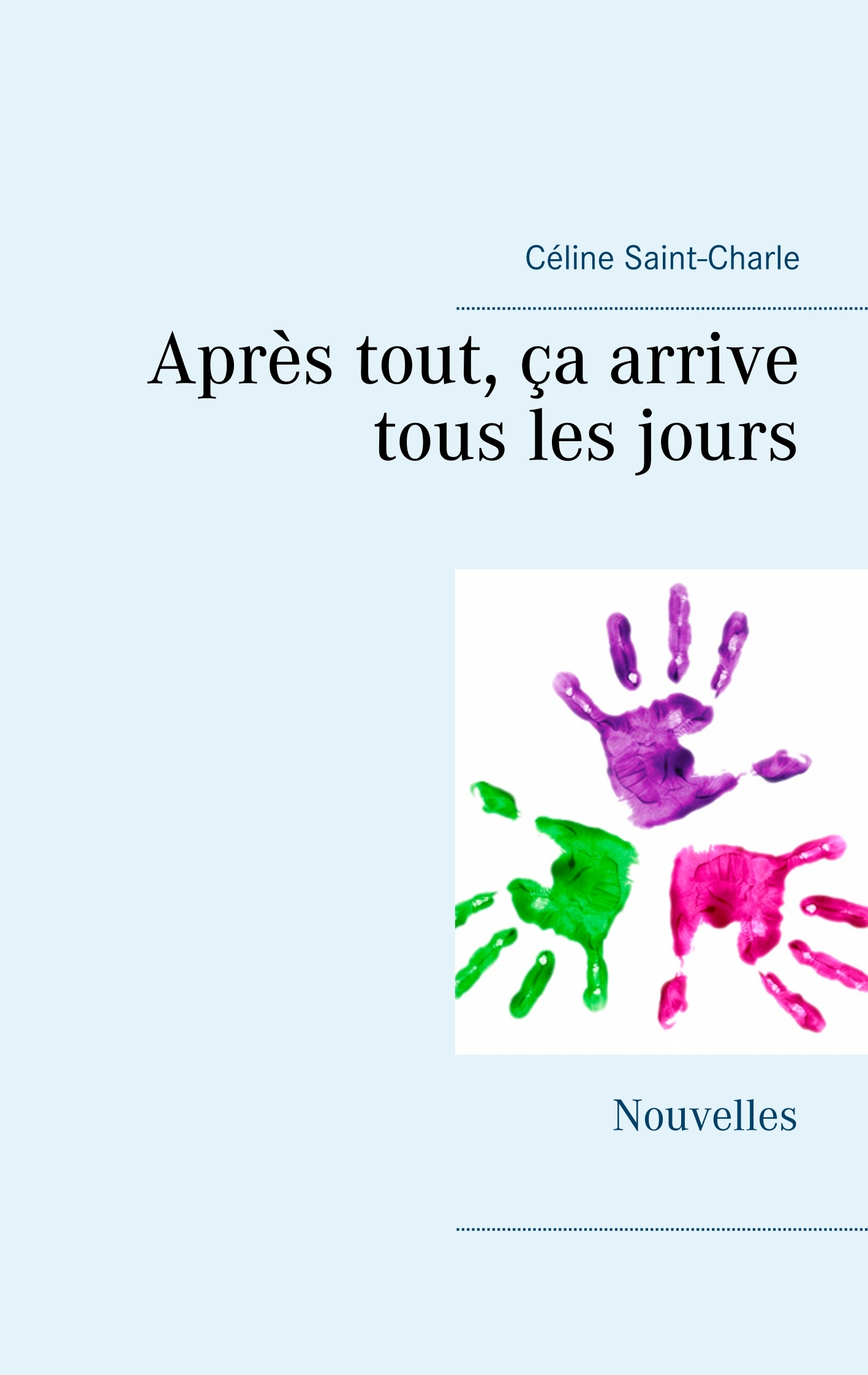 Après tout, ça arrive tous les jours