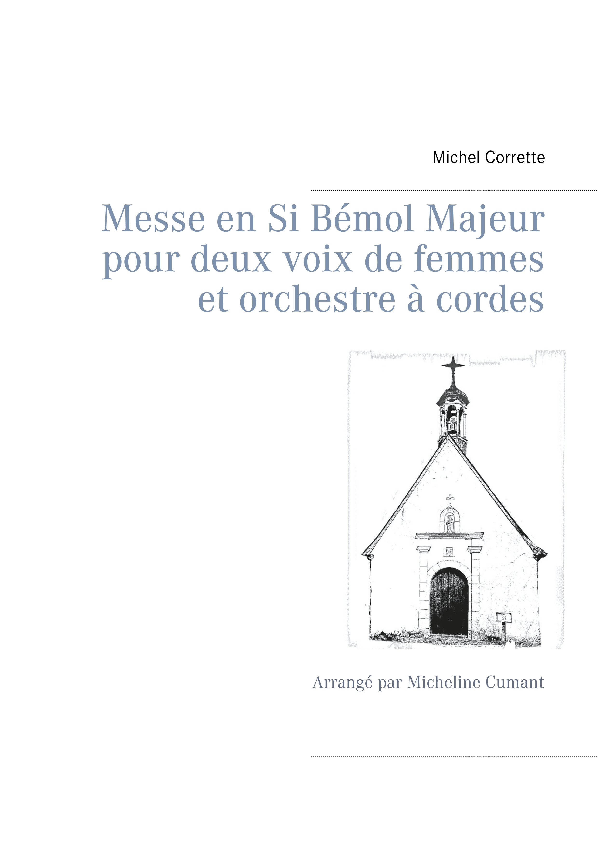 Messe en Si Bémol Majeur pour deux voix de femmes et orchestre à cordes