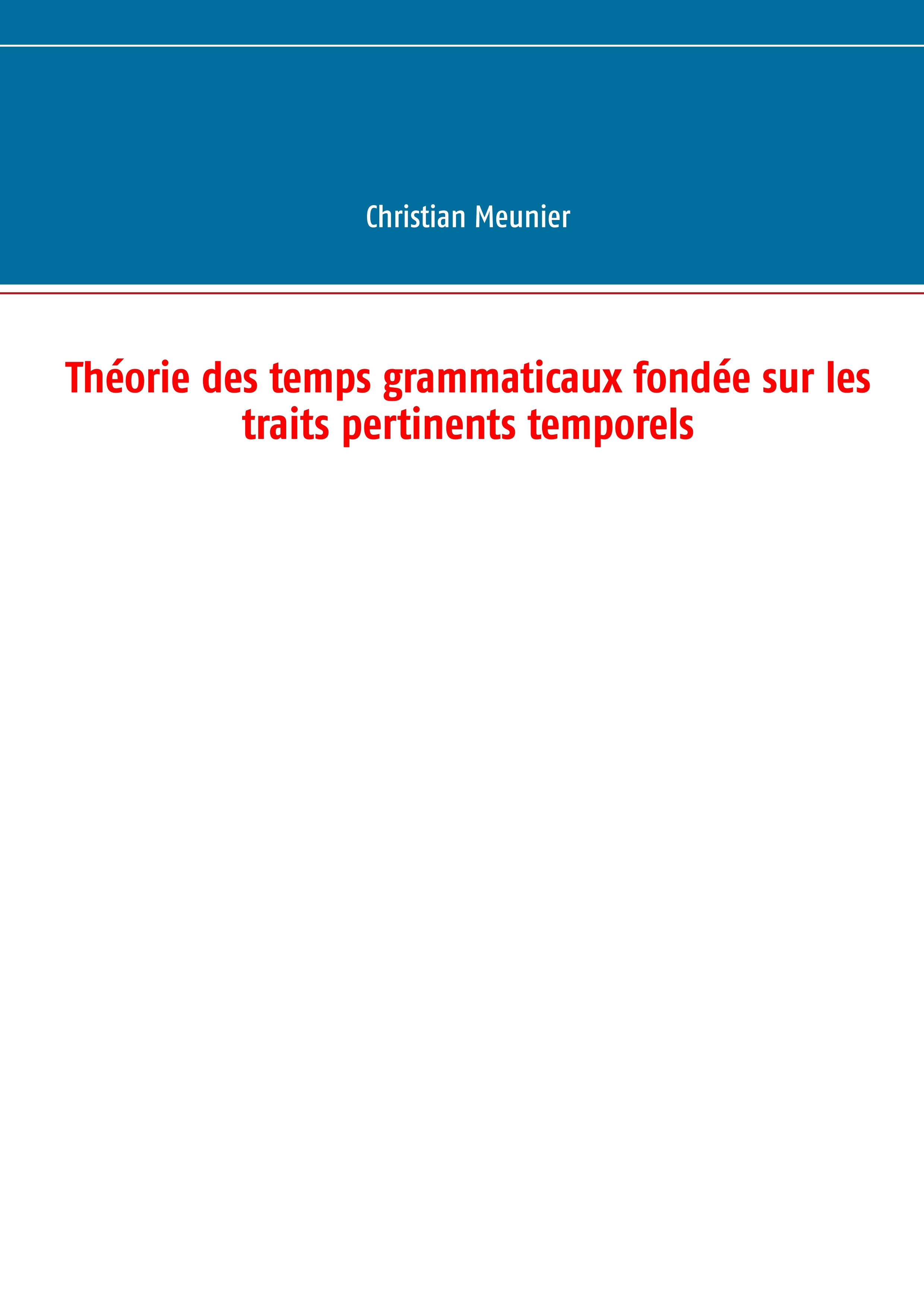 Théorie des temps grammaticaux fondée sur les traits pertinents temporels