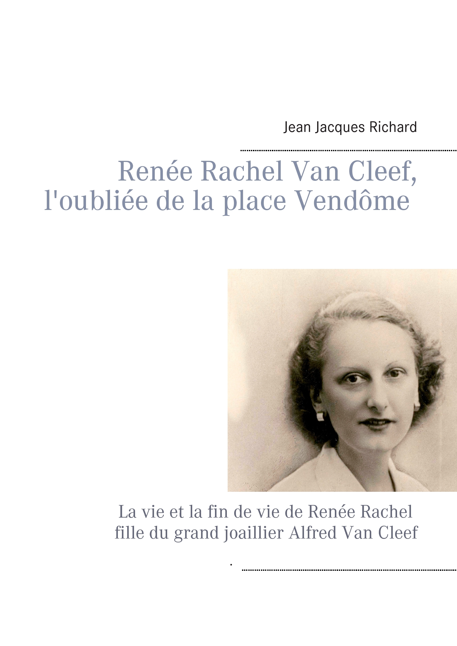 Renée Rachel Van Cleef, l'oubliée de la place Vendôme