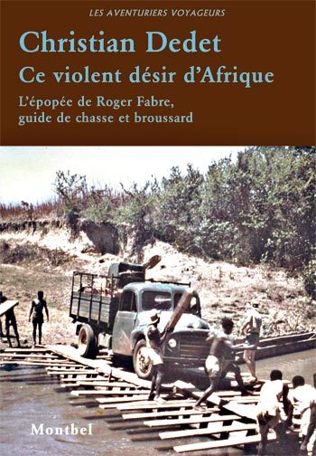Ce violent désir d'Afrique