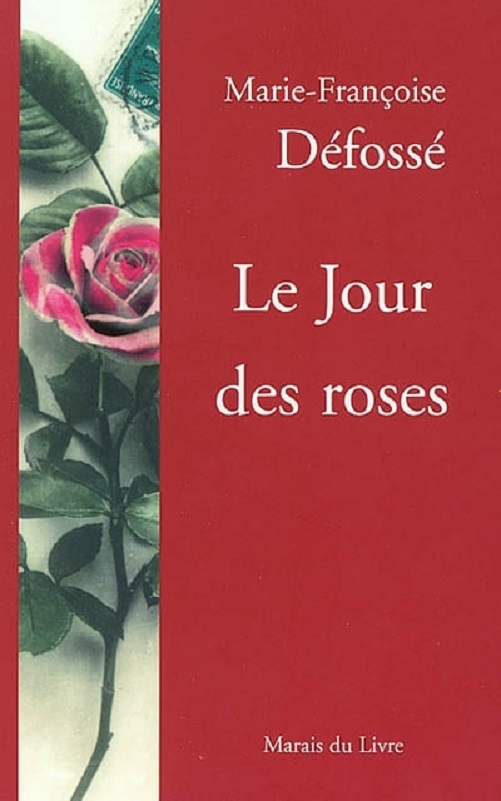 LE JOUR DES ROSES