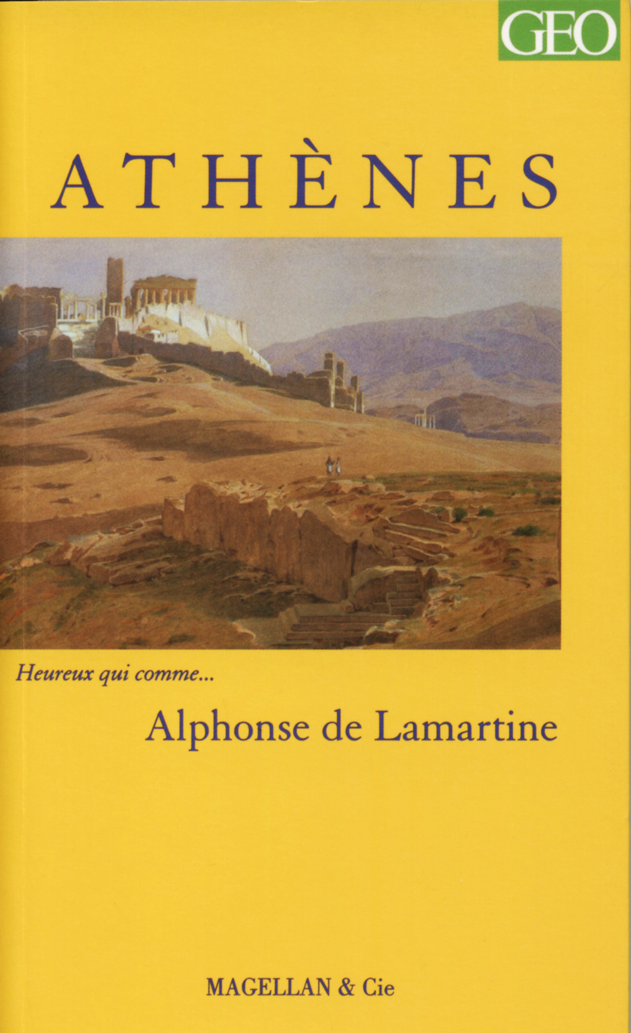 Athènes - "Souvenirs, impressions, pensées et paysages pendant un voyage en Orient, 1832-1833 ou Notes d'un v