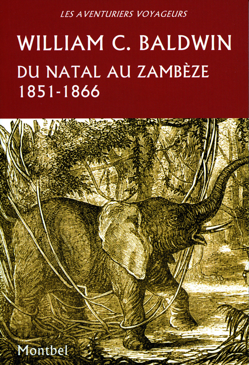 Du Natal au Zambèze 1851-1866