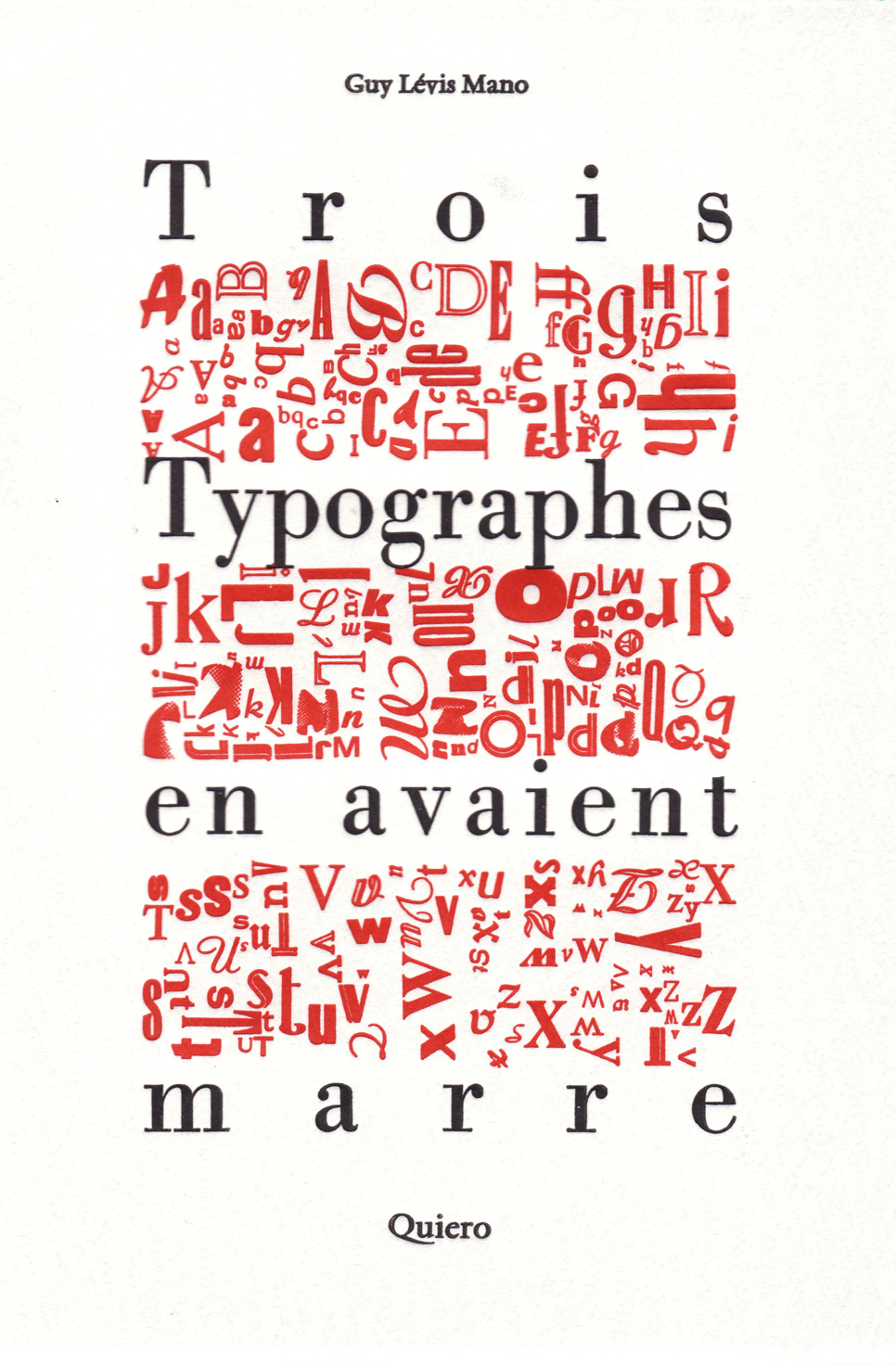 Trois typographes en avaient marre