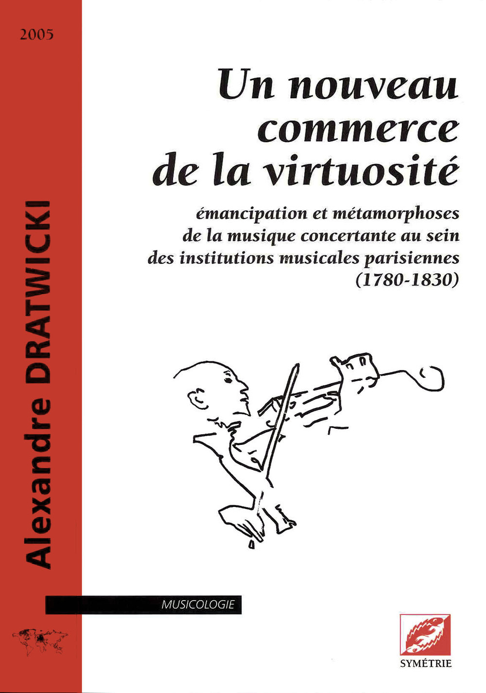 Un nouveau commerce de la virtuosité