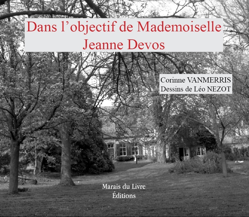 DANS L'OBJECTIF DE MADEMOISELLE JEANNE DEVOS