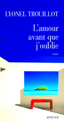 L'amour avant que j'oublie