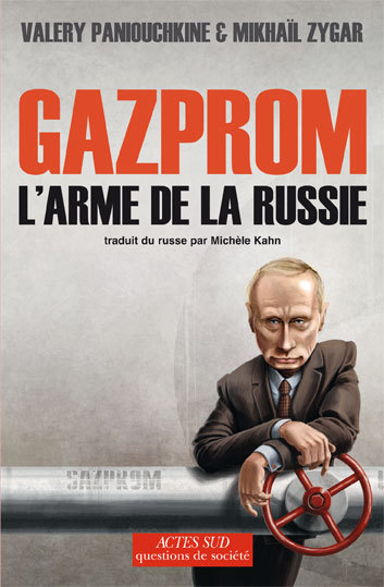Gazprom, l'arme de la Russie