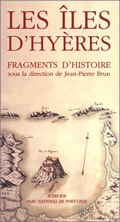 Les Iles d'Hyères - Fragments d'histoire